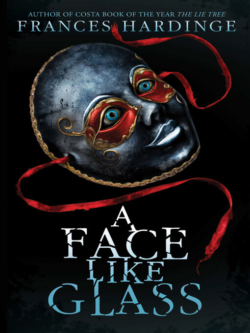 Title details for A Face Like Glass by Frances Hardinge - Available